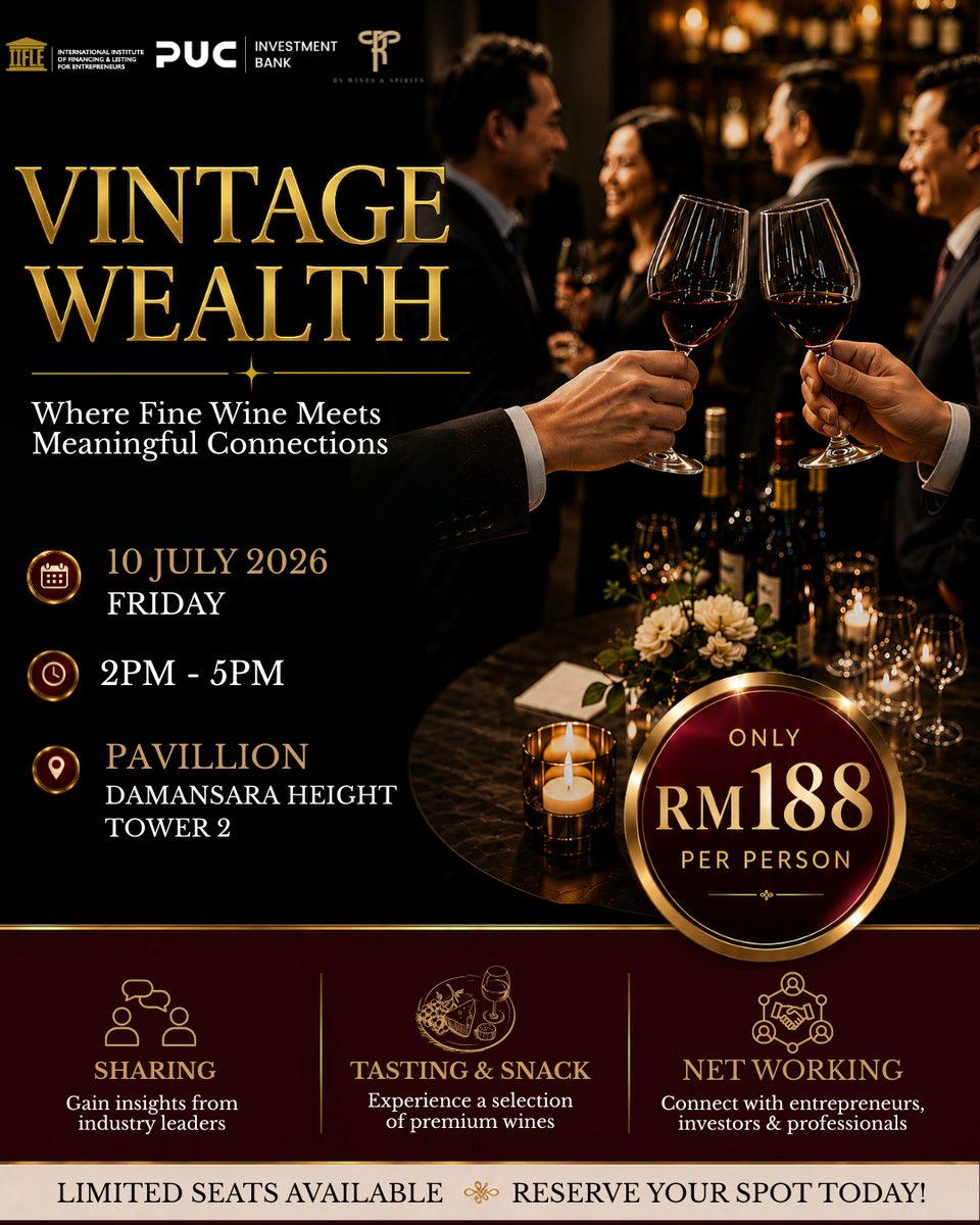 Vintage Wealth: Wine, Business & Connections, 10 July 2026, Pavilion Damansara Heights Kuala Lumpur